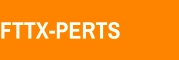 FTTX-PERTS