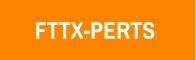 FTTX-PERTS